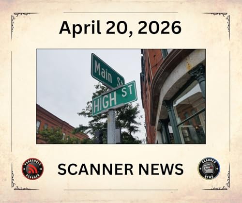 Monday April 20 2026 - Scanner News