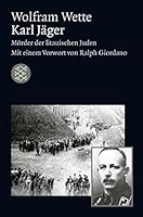 Karl Jäger: Mörder der litauischen Juden 3596190649 Book Cover