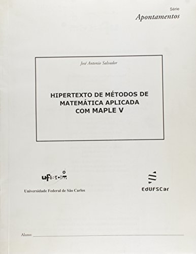 Hipertexto de métodos de matemática aplicada com Maple V: