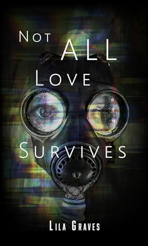 Not All Love Survives: Eine Horror-Novelle über Liebe und Opferbereitschaft (German Edition)
