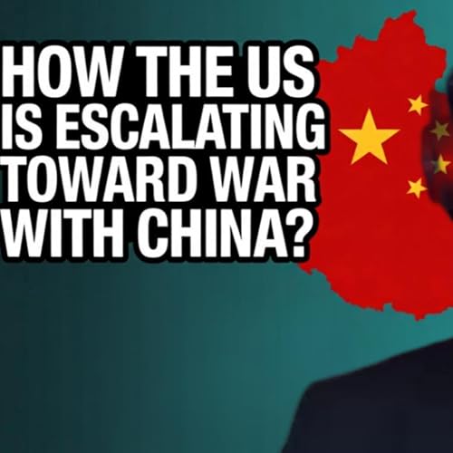 KJ Noh: How the US Is Escalating Toward War With China cover art