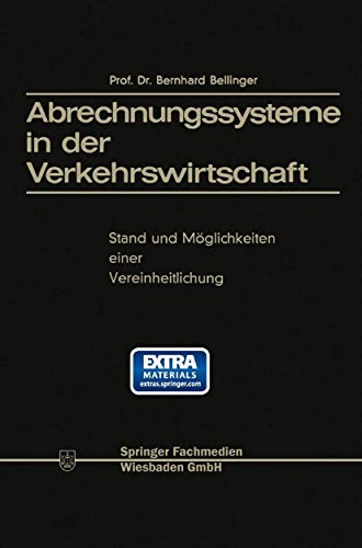 Abrechnungssysteme in der Verkehrswirtschaft: Stand und Möglichkeiten einer Vereinheitlichung (German Edition)
