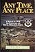 Any Time, Any Place: Fifty Years of the USAF Air Commando and Special Operations Forces, 1944-1994