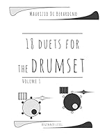 18 Duets for the Drumset: Volume 1 1522902872 Book Cover
