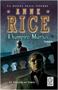 Il vampiro Marius. le cronache dei vampiri Il vampiro Marius. le cronache dei vampiri
