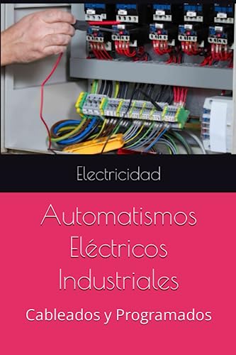 Automatismos: Cableados y Programados