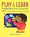 Play & Learn Toddler Activities Book: 200+ Fun Activities for Early Learning