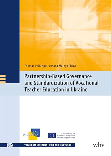 Partnership-Based Governance and Standardization of Vocational Teacher Education in Ukraine (Berufsbildung, Arbeit und Innovation)