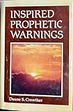 Inspired Prophetic Warnings: Book of Mormon and Modern Prophecies About America's Future