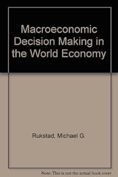 Paperback Macroeconomic Decision Making in the World Economy Book