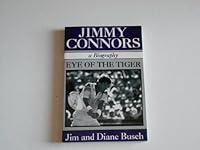 Jimmy Connors, a Biography: Eye of the Tiger 0805944346 Book Cover