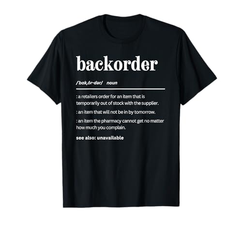 Funny BackOrder Definition, Cute Medical Professionals T-Shirt