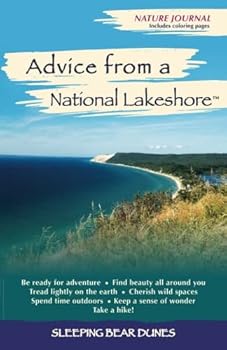 Paperback Advice from a National Lakeshore - Sleeping Bear: Nature Journal Book