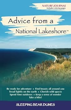 Paperback Advice from a National Lakeshore - Sleeping Bear: Nature Journal Book