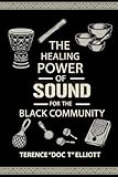 The Healing Power of Sound for the Black Community