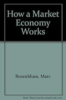 How a Market Economy Works 0822506114 Book Cover