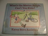 What's the Matter, Sylvie, can't you ride? : Story and pictures 0803796072 Book Cover