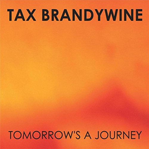 Play Tomorrow's a Journey by Tax Brandywine on Amazon Music
