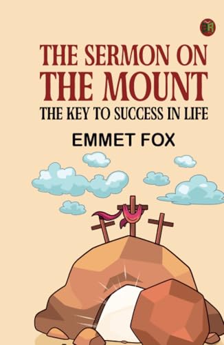 The Sermon on the Mount: The Key to Success in