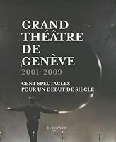 Grand Théâtre de Genève - 2001-2009 2915306338 Book Cover