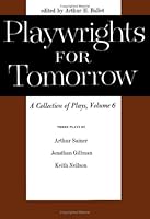 Playwrights for Tomorrow: A Collection of Plays 0816605343 Book Cover