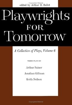 Playwrights for Tomorrow: A Collection of Plays