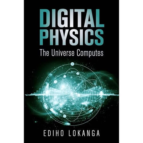 Digital Physics: The Universe Computes Audiolibro Por Ediho Lokanga arte de portada