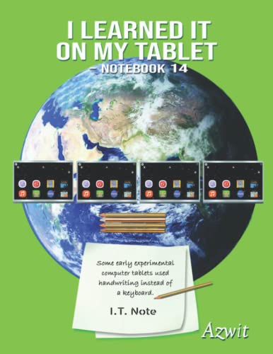 I Learned It On My Tablet - Notebook 14: Lime Green, Lined, Bold Wide Ruled, 11 in x 8.5 in, 100...