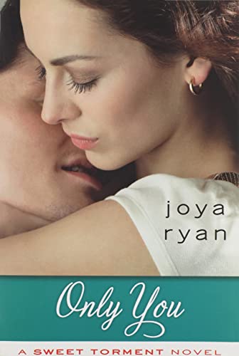 Only You (A Sweet Torment Novel)