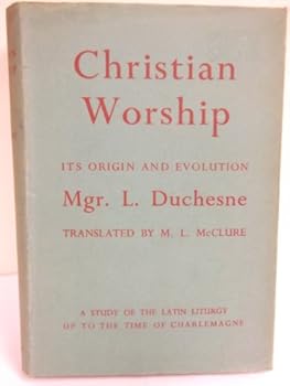Hardcover Christian worship: Its origin and evolution Book