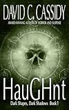 Haughnt: Dark Shapes, Dark Shadows Book 1