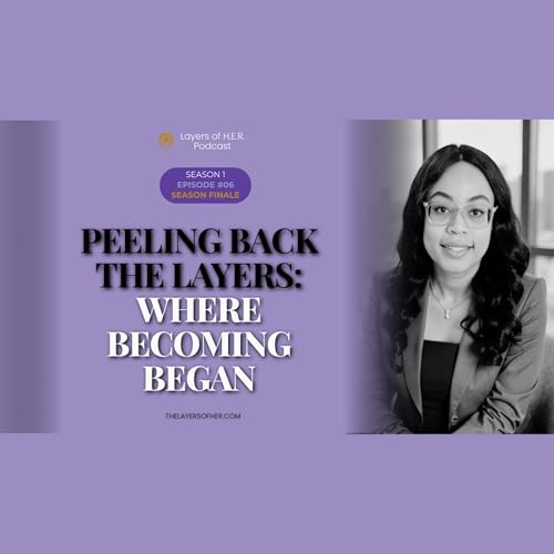 Peeling Back the Layers: Where Becoming Began