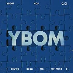 YBOM (You've Been On my Mind) / NOA