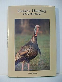 Hardcover Turkey Hunting: A One Man Game Book