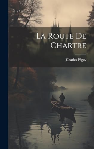La Route De Chartre (French Edition)