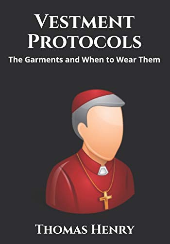 bishop garments - Vestment Protocols: The Garments and When to Wear Them (Clerical Garments and Protocol)