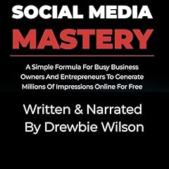 Social Media Mastery Audiolibro Por Drewbie Wilson arte de portada