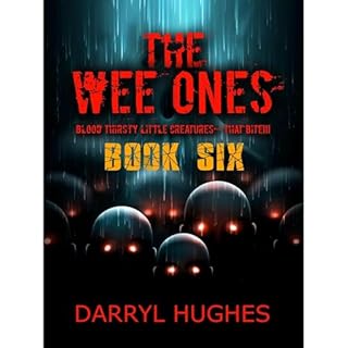 "THE WEE ONES" by Darryl Hughes: Part Six Audiolibro Por Darryl Hughes arte de portada