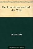 Der Leuchtturm am Ende der Welt - Jules Verne 