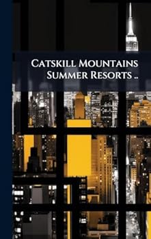 Hardcover Catskill Mountains Summer Resorts .. Book