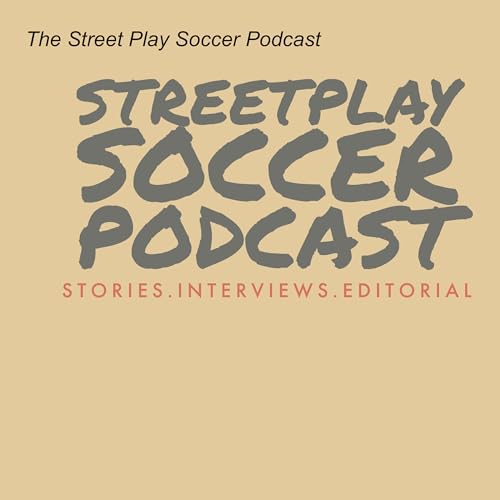StreetPlaySoccer Podcast cover art