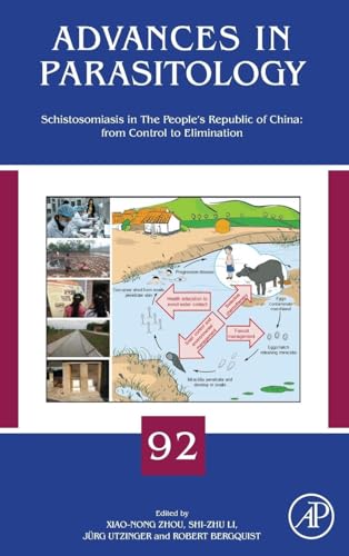 Schistosomiasis in The People's Republic of China: from Control to Elimination: Volume 92 (Advances in Parasitology, Volume 92, Band 92)