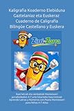 Cuaderno de Caligrafía Bilingüe Castellano-Euskera: Aprende Letras y Números con Pauta Montessori para Niños 4-7 Años: 200 Ejercicios de Escritura: ... Jolasean Idazten (Bilingüe / Elebiduna))