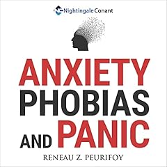 Anxiety, Phobias, and Panic Audiolibro Por Reneau Z. Peurifoy arte de portada
