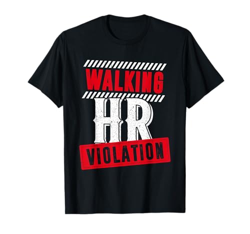 Walking HR Violation T-Shirt