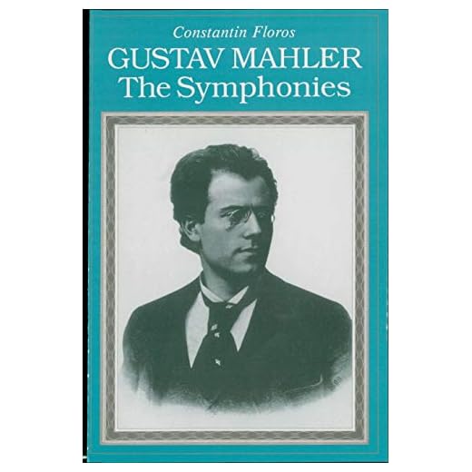 Gustav Mahler: The Symphonies (Amadeus) (English Edition)