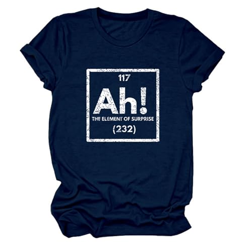 Ah The Element of Surprise T Shirts Weir Nerdy Humour Women's Shirt Novelty Graphic Tops Medium A-Navy Blue