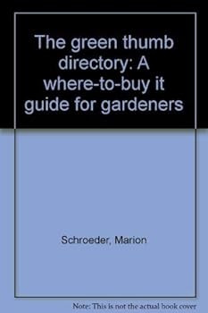 Paperback The green thumb directory: A where-to-buy it guide for gardeners Book