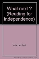 READING FOR INDEPENDENCE What Next? B0007G083G Book Cover