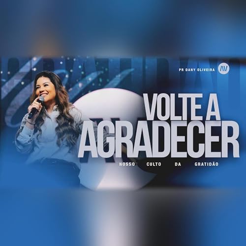VOLTE A AGRADECER I Pra. Dany Oliveira